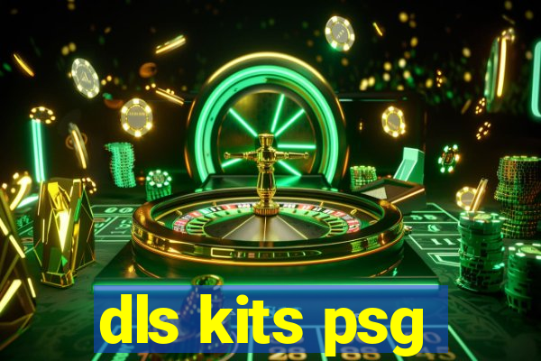 dls kits psg